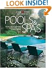 Pools & Spas: Ideas for Planning, Designing, and Landscaping