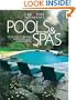 Pools & Spas: Ideas for Planning, Designing, and Landscaping