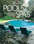 Pools & Spas: Ideas for Planning, Designing, and Landscaping