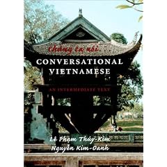 Chung Ta Noi... Conversational Vietnamese: An Intermediate Text