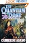 The Quantum Rose (The Saga of the Skolian Empire)