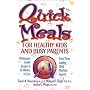 Quick Meals for Healthy Kids and Busy Parents: Who&hellip by Sandra K. Nissenberg