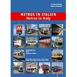 Metros in Italien: Metropolitana, Tram, Ferrovia urbana - Roma, Milano, Napoli, Genova, etcdi Claudio Brignole