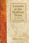 Lessons at the Halfway Point: Wisdom for Midlife