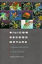 Silicon Second Nature: Culturing Artificial Life in a Digital World, Updated With a New Preface