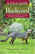 A Field Guide to Your Own Back Yard