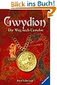 Der Weg nach Camelot (Gwydion, Band 1)
