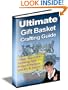 Ultimate Gift Basket Crafting Guide