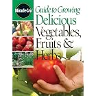 Guide to Growing Delicious Vegetables Fruits and Herbs (Miracle Gro) by Miracle-Gro