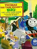 Thomas the tank engine's big lift-and-look book : based on the railway stories by W. Audry