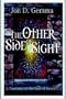 The Other Side of Sight: A Doorway at the End of Insanity