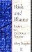 Risk And Blame : Essays in Cultural Theory