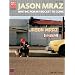 Jason Mraz - Waiting for My Rocket to Come (Play It Like It Is)