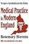 Medical Practice in Modern England: The Impact of Specialiation and State Medicine