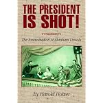 The President Is Shot!: The Assassination of Abraham Lincoln book cover
