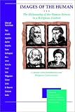Images of the Human: The Philosophy of the Human Person in a Religious Context