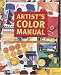Artist's Color Manual: The Complete Guide to Working with Color