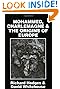 Mohammed, Charlemagne, and the Origins of Europe: Archaeology and the Pirenne Thesis