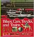 Bikes, Cars, Trucks, and Trains (Voyages of Discovery)