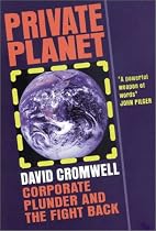 Private Planet: Corporate Plunder and the Fight Back