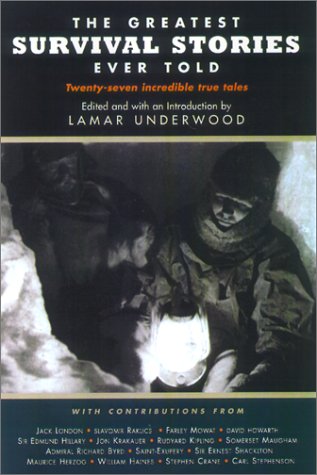City Travel Guides Discounted  Books : The Greatest Survival Stories Ever Told: Twenty-seven Incredible True Tales