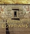 Ancient Egyptians (1) - Ancient Egyptians: The Kingdom of the Pharaohs Brought to Life