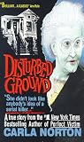 Disturbed Ground: The True Story of a Diabolical Female Serial Killer