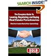 The Complete Guide to Locating, Negotiating, and Buying Real Estate Foreclosures: What Smart Investors Need to Know - Explained Simply