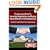 The Complete Guide to Locating, Negotiating, and Buying Real Estate Foreclosures: What Smart Investors Need to Know - Explained Simply