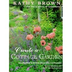Create a Cottage Garden: Recipes for Borders, Beds and Containers (Mermaid Books)