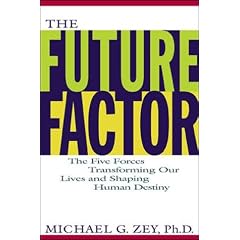 Future Factor: How Innovations in Technology Will Transform Our Lives, Our Work and Our Ultimate Destiny