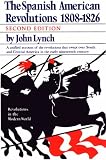 The Spanish American Revolution 1808-1826 (Revolutions in the Modern World)