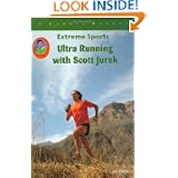 Ultra Running With Scott Jurek (Robbie Readers) (Extreme Sports (Mitchell Lane)) by Jim Whiting