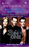 Bayou Blood Brothers (Harlequin Intrigue, No. 606)(3 stories) (Tyler, Nick, Jules)
