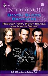 Bayou Blood Brothers (Harlequin Intrigue, No. 606)(3 stories) (Tyler, Nick, Jules)
