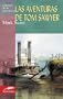 Las aventuras de Tom Sawyer (Clasicos de la literatura series)