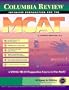 Columbia Review Intensive Preparation for the MCAT