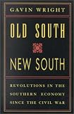 Old South, New South: Revolutions in the Southern Economy Since the Civil War