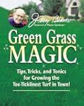 Jerry Baker's Green Grass Magic: Tips...