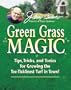 Jerry Baker's Green Grass Magic: Tips, Tricks, and Tonics for Growing the Toe-Ticklinest Turf in Town! (Jerry Baker's Good Gardening series) (Jerry Baker Good Gardening series)
