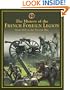 The History of the French Foreign Legion: From 1831 to Present Day