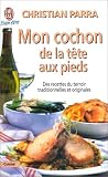 Revue J'ai lu  / Mon cochon de la tête aux pieds : Des recettes du terroir traditionnelles et originales
