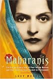 Maharanis: The Extraordinary Tale of Four Indian Queens and Their Journey from Purdah to Parliament
