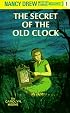 The Secret of the Old Clock (Nancy Drew, Book 1)