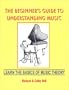 The Beginner's Guide to Understanding Music
