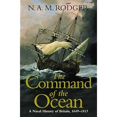 The Command of the Ocean: A Naval History of Britain, 1649-1815