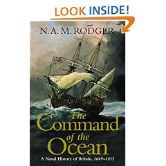 The Command of the Ocean: A Naval History of Britain, 1649-1815