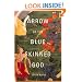 Arrow of the Blue-Skinned God: Retracing the Ramayana Through India