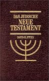 Das j�dische Neue Testament: Eine �bersetzung des Neuen Testamentes, die seiner j�dischen Herkunft Rechnung tr�gt