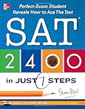 SAT 2400 in Just 7 Steps: Perfect-Score Student Reveals How to Ace the Test